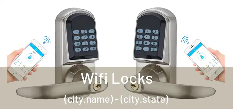 Wifi Locks (city.name) - (city.state)